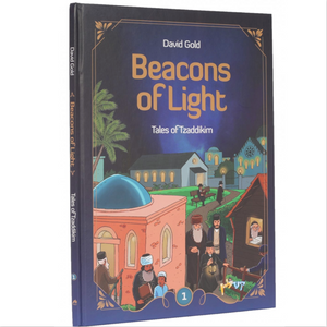 Beacons of Light- Tales of Tzaddikim - Volume 1